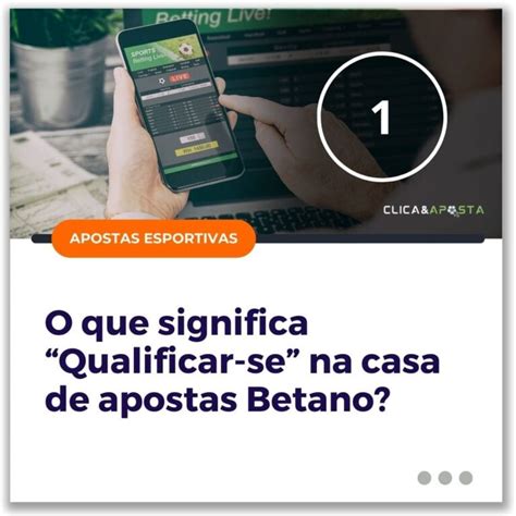 qualificar-se significado betano